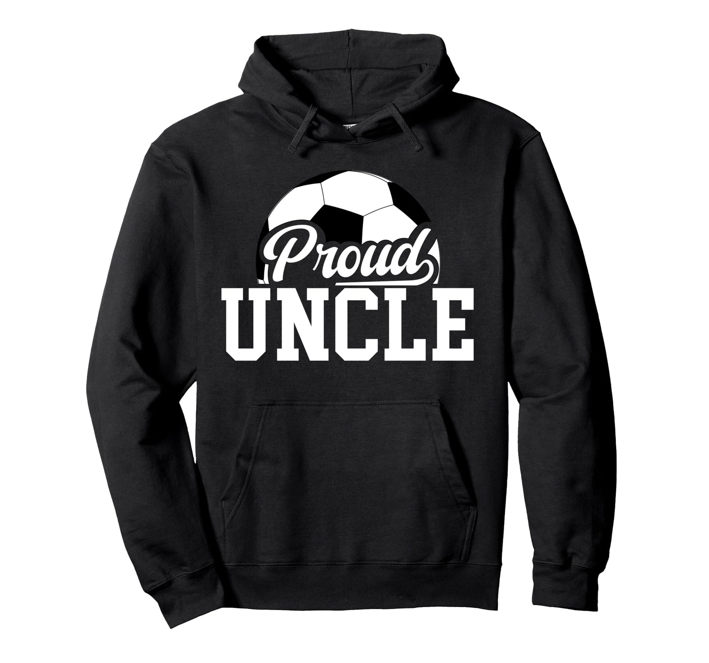 Proud Uncle Soccer Player Uncle Soccer Uncle Hoodie - Unique Graphic Unisex - T-Shirt, Sweatshirt, Hoodie