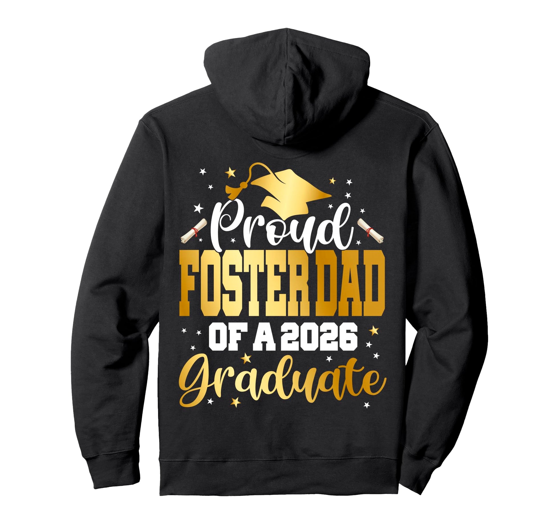 Senior 2026 Proud Foster Dad Class 2026 Hoodie - Unique Graphic for Adults - T-Shirt, Sweatshirt, Hoodie