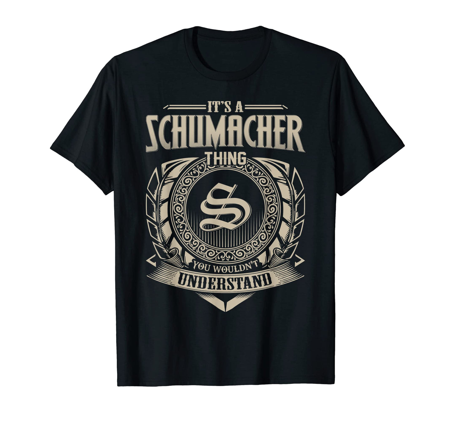 Its Schumacher Thing You Wouldnt T-Shirt - Streetwear Style Men Women - T-Shirt, Sweatshirt, Hoodie
