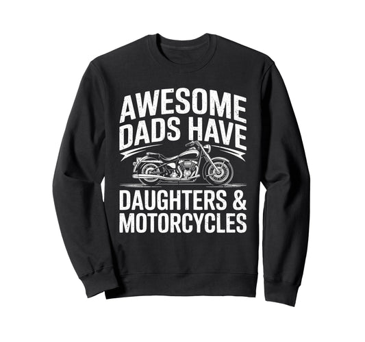 Awesome Dads Have Daughters And Sweatshirt - Graphic Print Unisex - T-Shirt, Sweatshirt, Hoodie