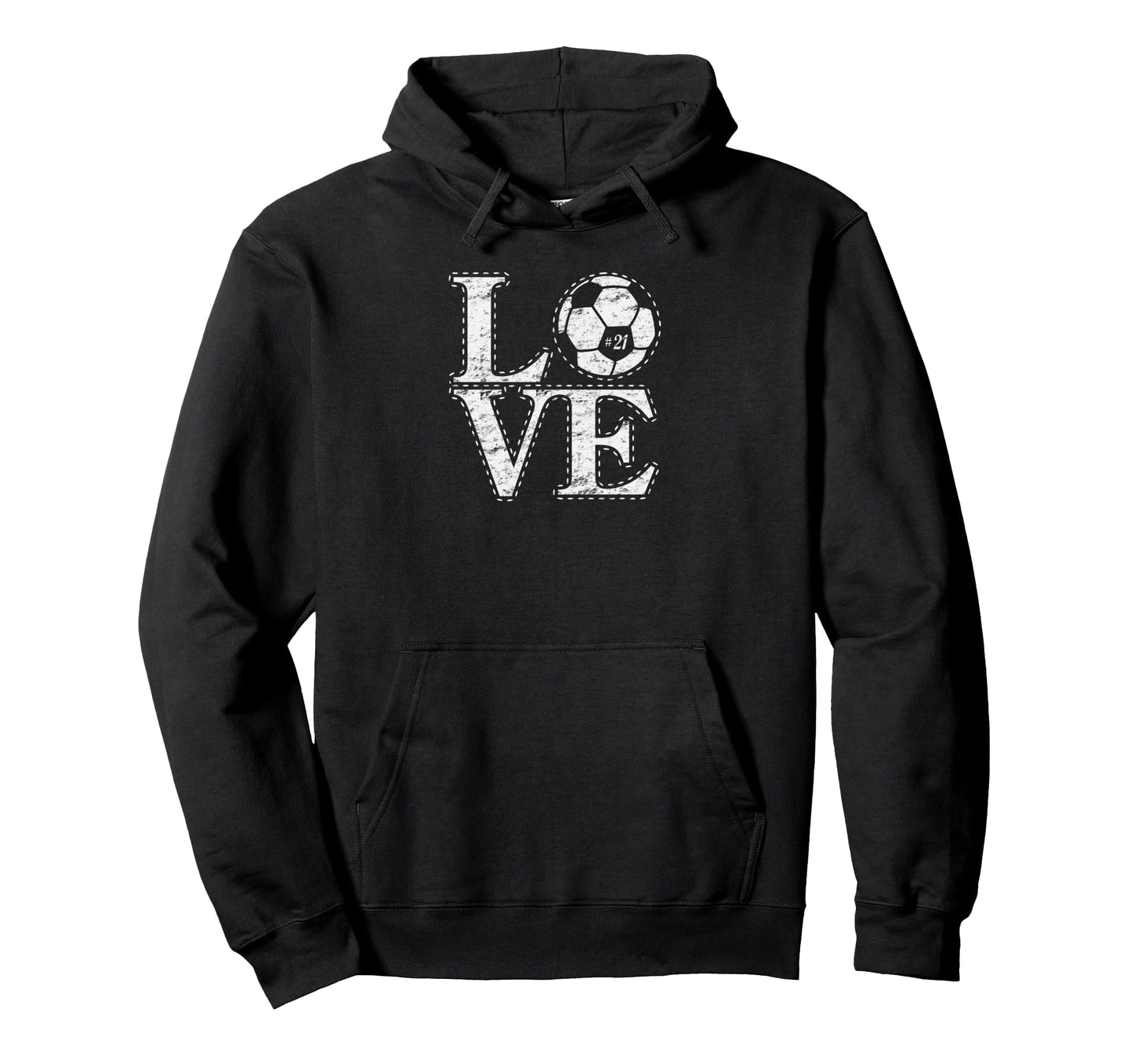 Love Soccer 21 Soccer Mom Birthday Fan Hoodie - Casual Everyday Wear Unisex - T-Shirt, Sweatshirt, Hoodie