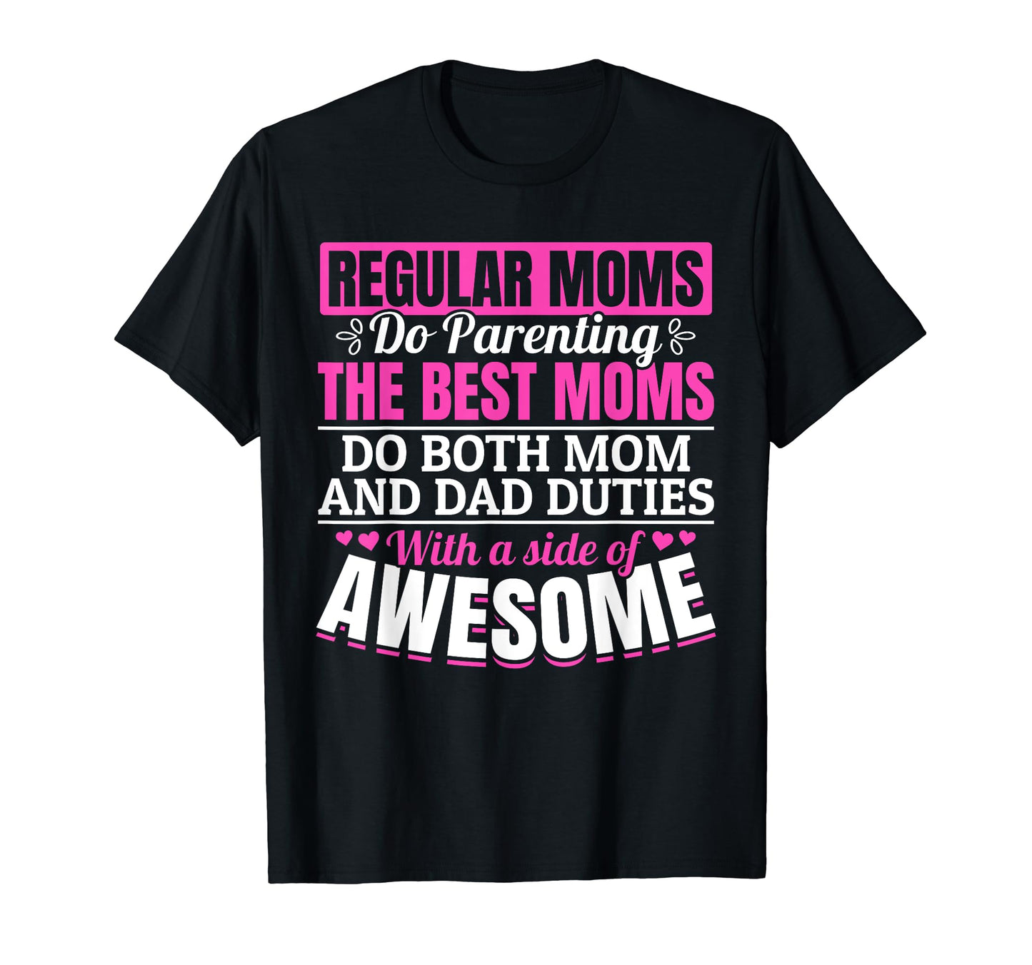 Funny Single Mom Mothers Fathers Day T-Shirt - Streetwear Style Men Women - T-Shirt, Sweatshirt, Hoodie