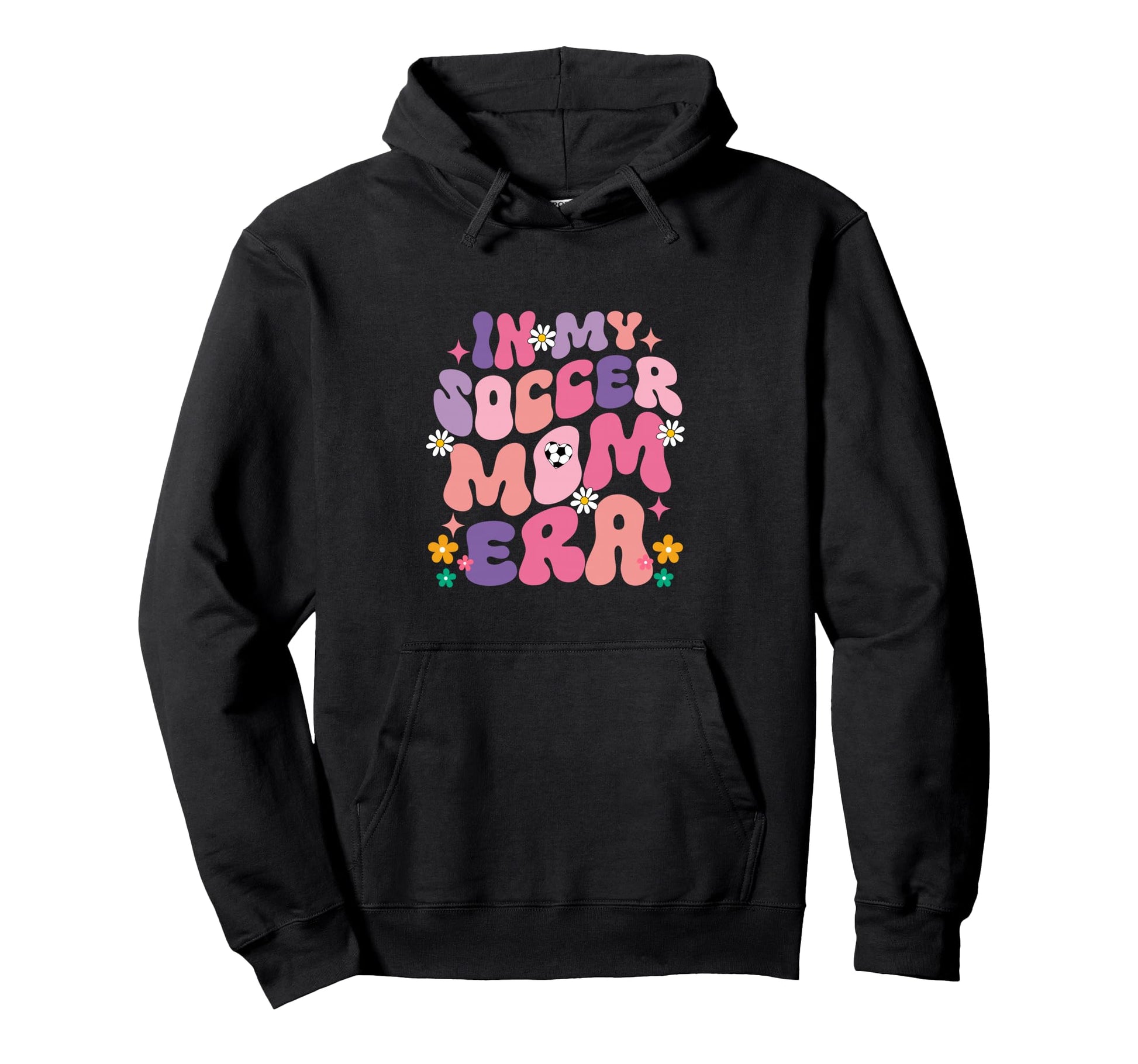 Funny My Soccer Mom Era Groovy Hoodie - Fun Novelty Design Men Women - T-Shirt, Sweatshirt, Hoodie
