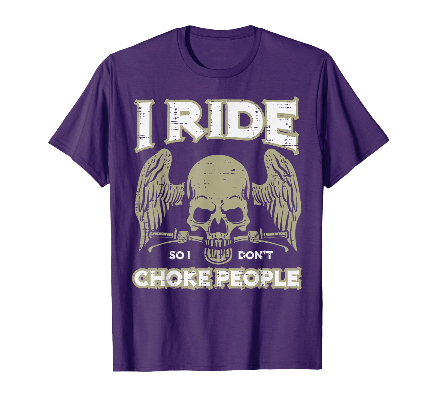 Biker Ride So I Dont Choke People Funny T-Shirt - Streetwear Style Unisex - T-Shirt, Sweatshirt, Hoodie