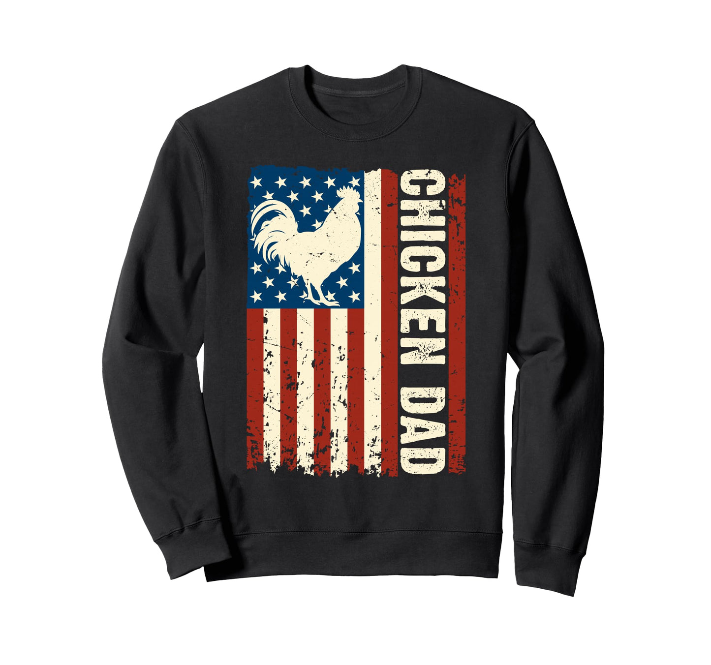 Chicken Dad Usa Flag Fathers Day Sweatshirt - Novelty Apparel Unisex - T-Shirt, Sweatshirt, Hoodie