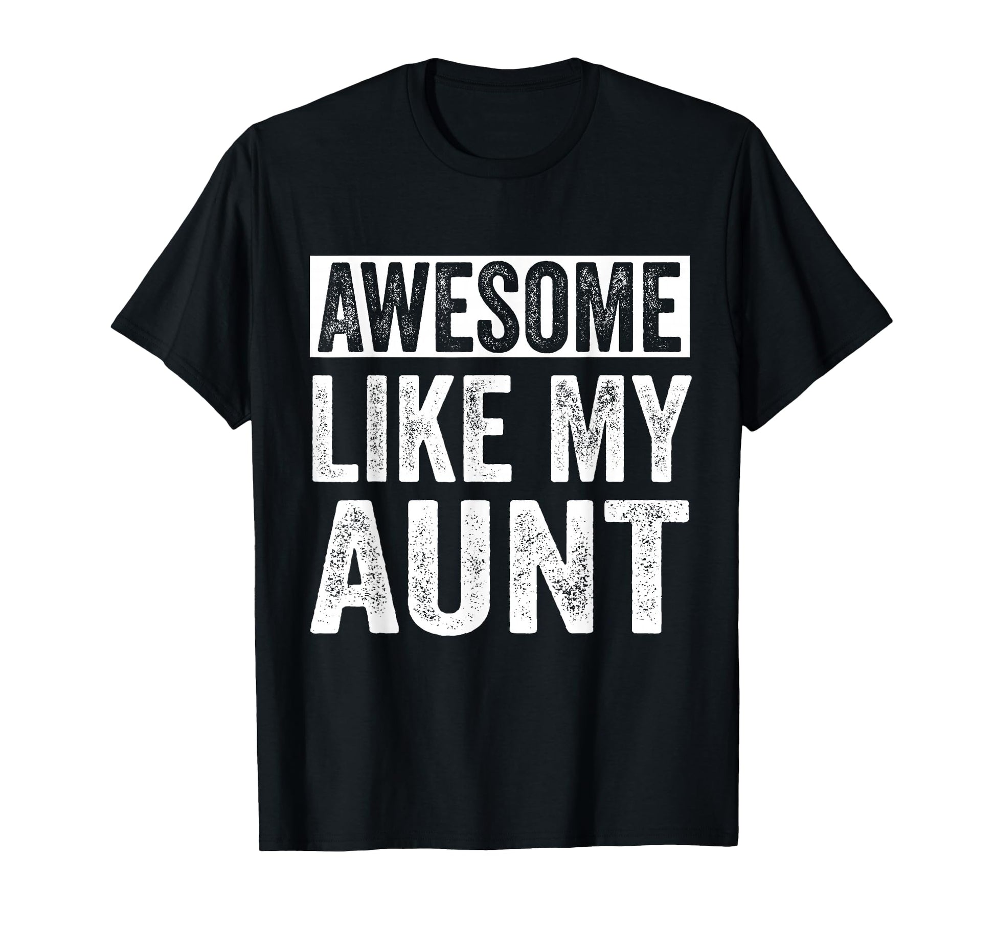 Awesome Like My Aunt Niece Nephew Sweatshirt - Trendy Graphic Unisex - T-Shirt, Sweatshirt, Hoodie