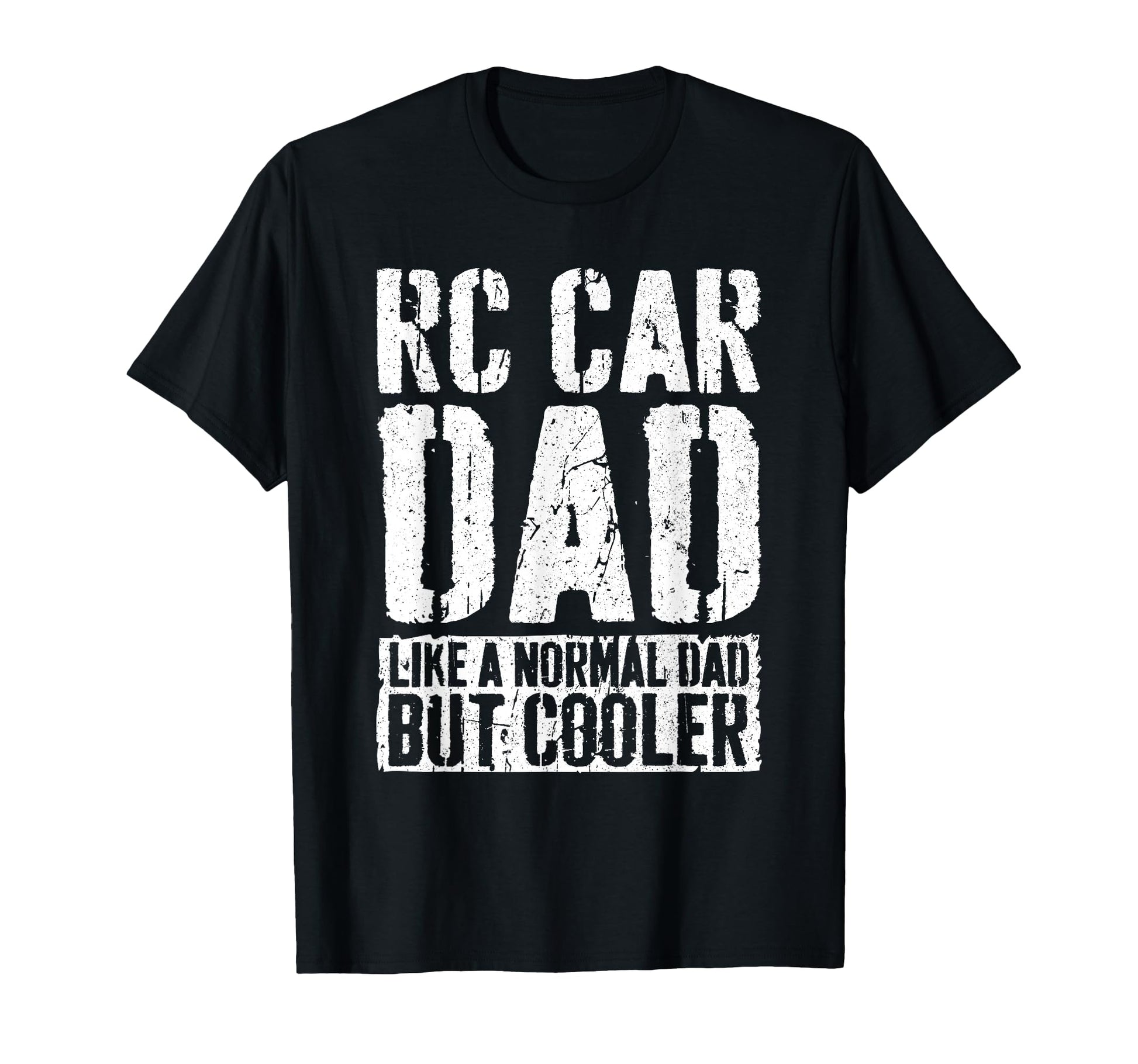 Rc Car Dad Fathers Day Rc Car Dad T-Shirt - Streetwear Style Men Women - T-Shirt, Sweatshirt, Hoodie