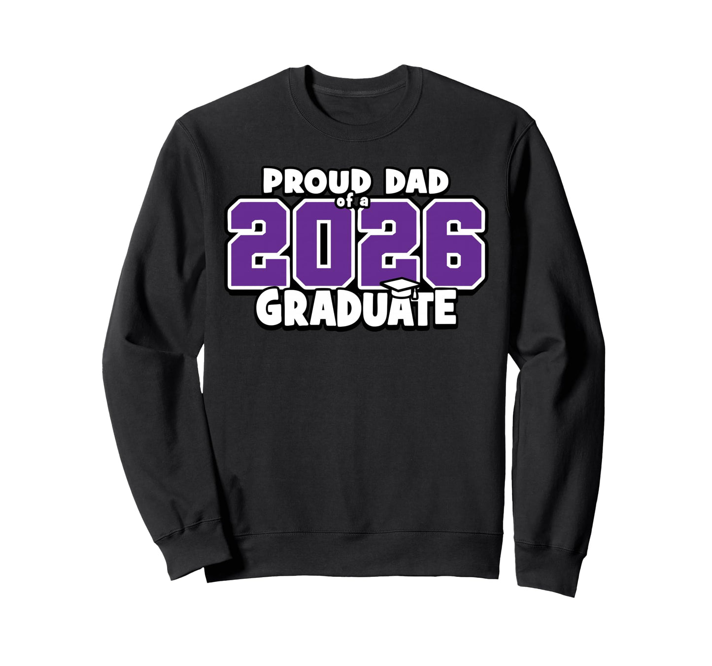 Proud Dad 2026 Graduate Matching Sweatshirt - Aesthetic Graphic for Adults - T-Shirt, Sweatshirt, Hoodie