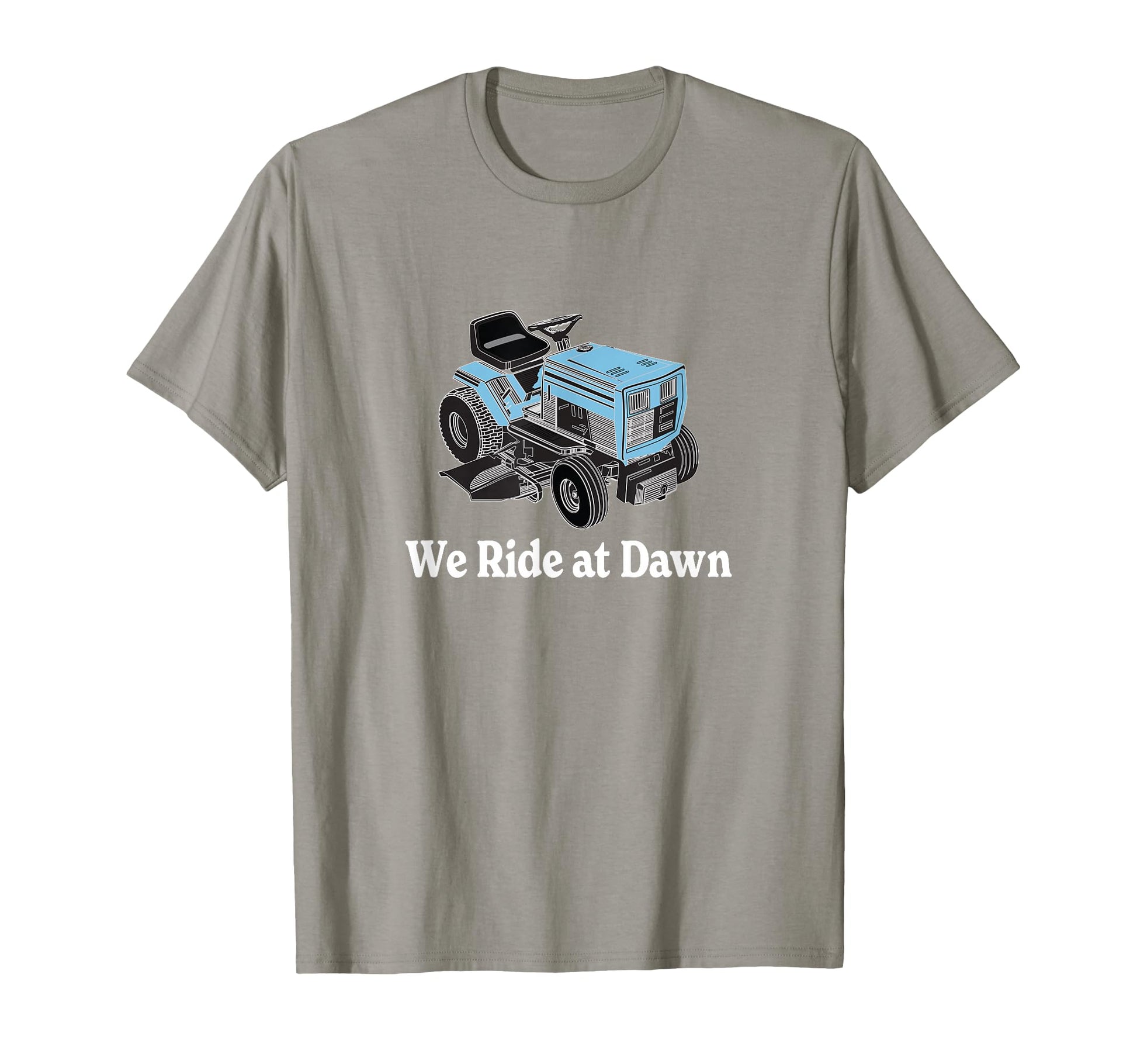 Mens We Ride Dawn Fathers Day Dad Gift T-Shirt - Trendy Graphic Unisex - T-Shirt, Sweatshirt, Hoodie