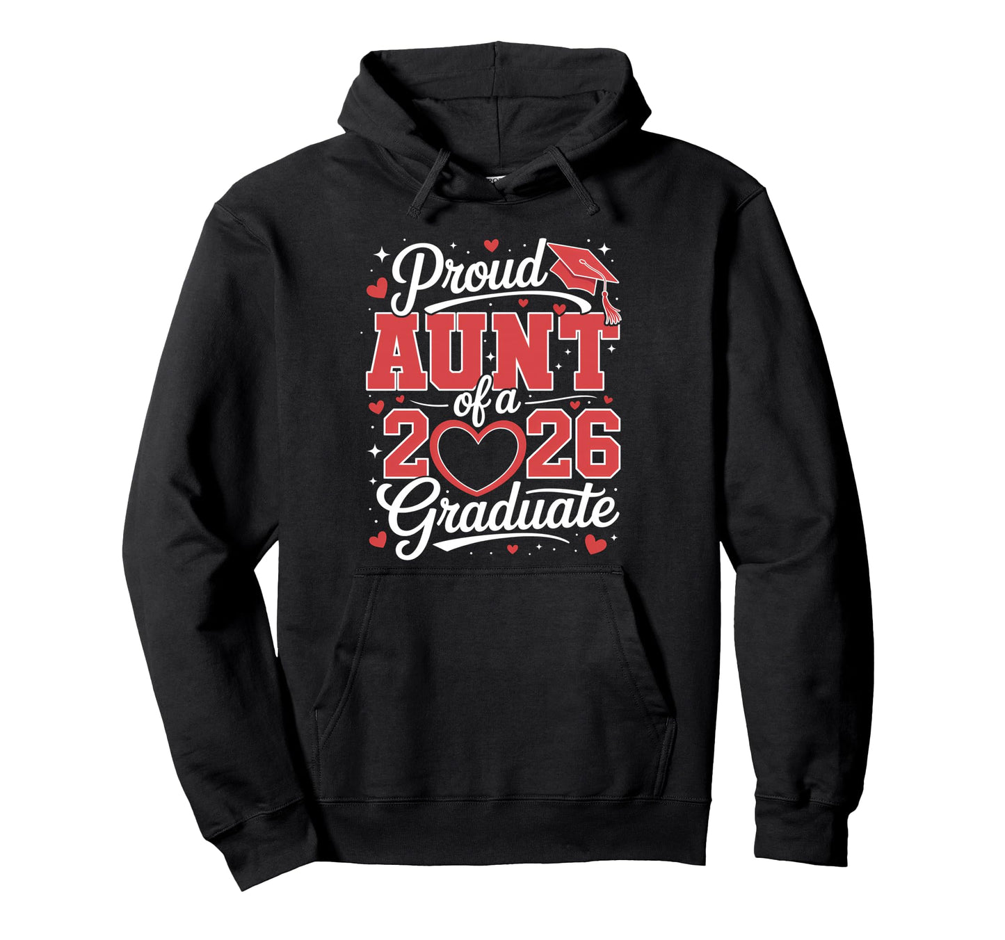 Proud Aunt 2026 Graduate Senior Hoodie - Graphic Print for Adults - T-Shirt, Sweatshirt, Hoodie