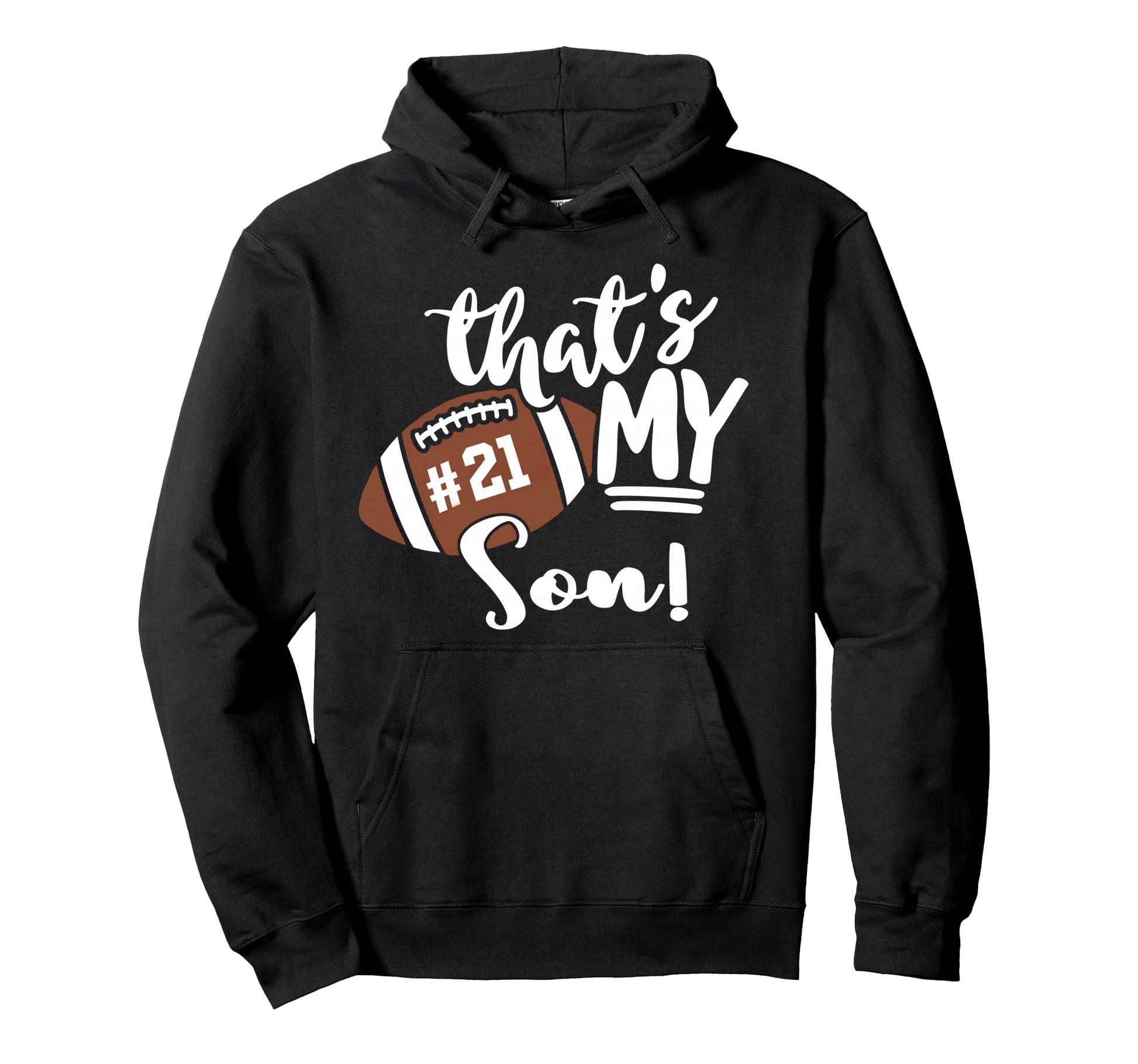 Thats My Son Football 21 Jersey Hoodie - Minimalist Print for Adults - T-Shirt, Sweatshirt, Hoodie