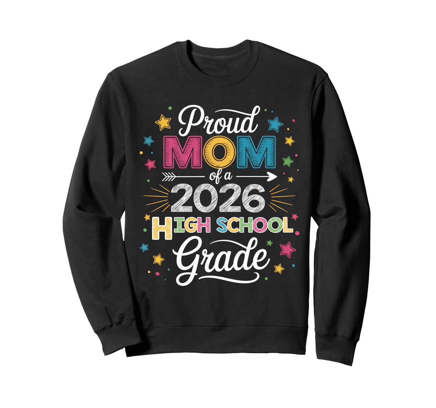 Proud Mom Class 2026 High School Sweatshirt - Aesthetic Graphic for Adults - T-Shirt, Sweatshirt, Hoodie