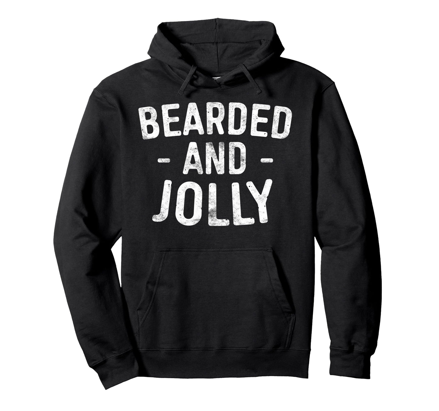 Bearded And Jolly Funny Bearded Hoodie - Casual Everyday Wear Men Women - T-Shirt, Sweatshirt, Hoodie