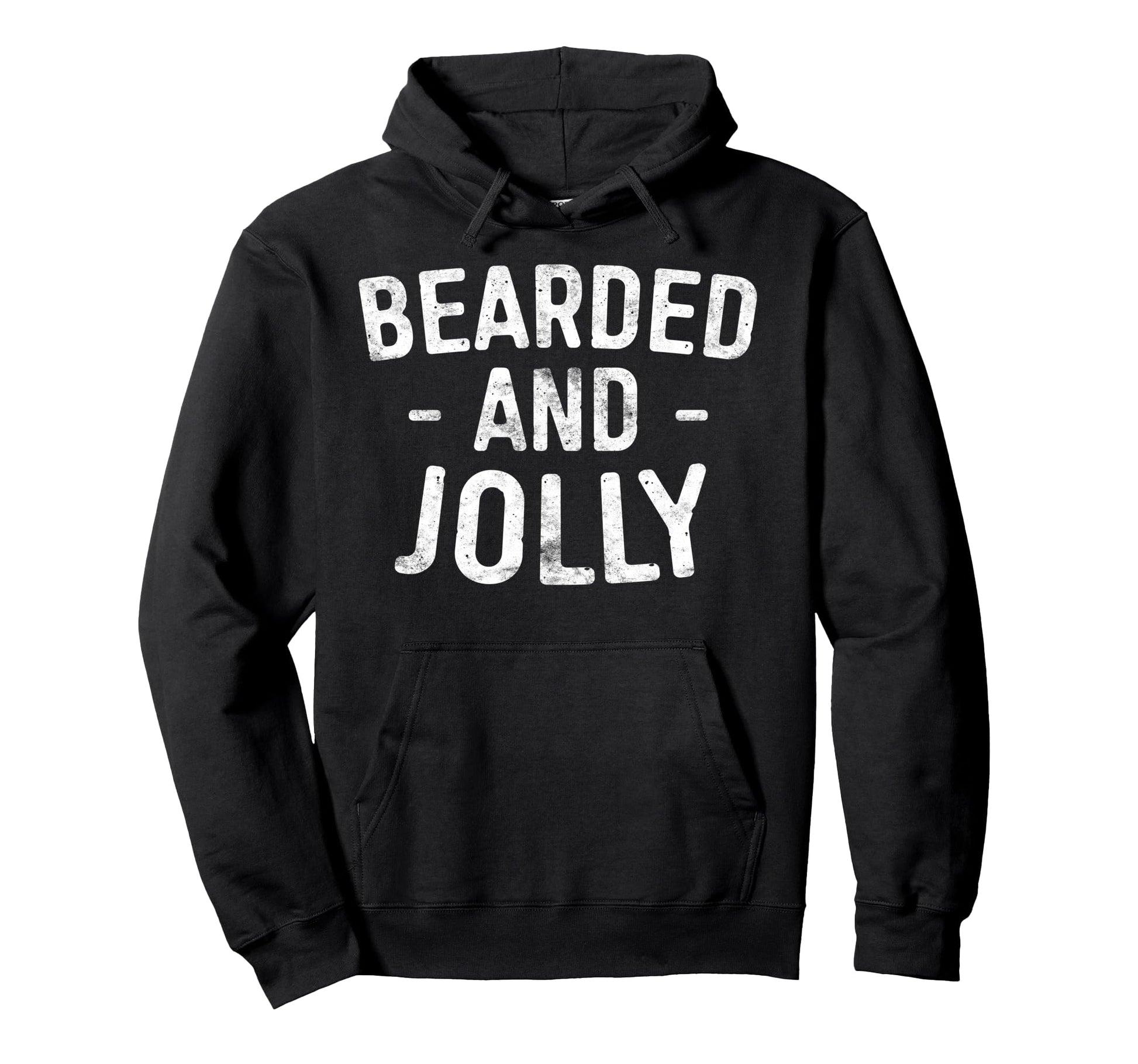 Bearded And Jolly Funny Bearded Hoodie - Casual Everyday Wear Men Women - T-Shirt, Sweatshirt, Hoodie