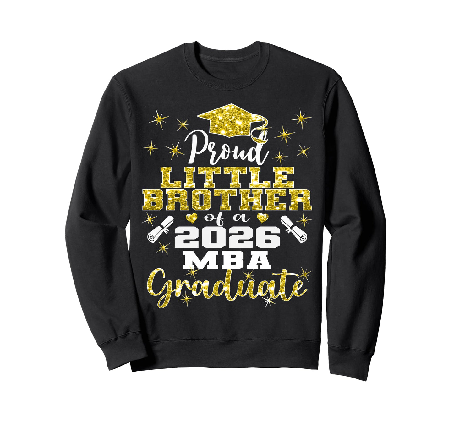 Proud Little Brother Class 2026 Mba Sweatshirt - Trendy Graphic for Adults - T-Shirt, Sweatshirt, Hoodie
