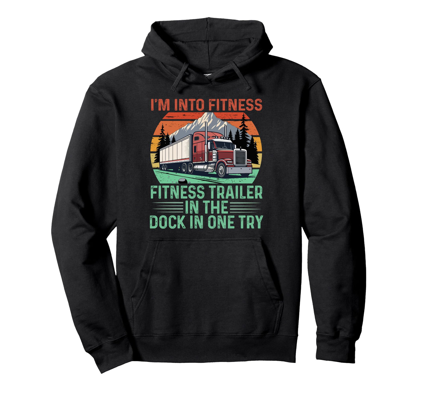 Im Into Fitness Fitness Trailer Dock Hoodie - Streetwear Style Men Women - T-Shirt, Sweatshirt, Hoodie