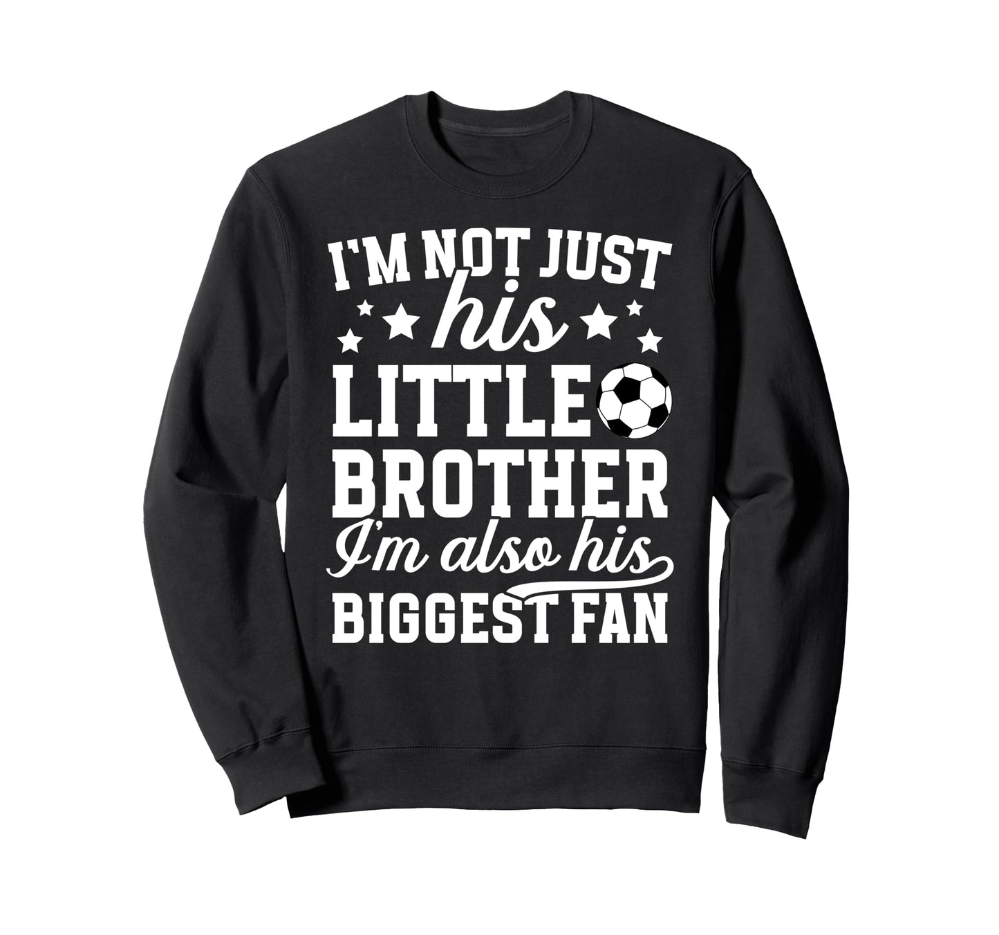 His Biggest Fan Soccer Brother Sweatshirt - Aesthetic Graphic for Adults - T-Shirt, Sweatshirt, Hoodie