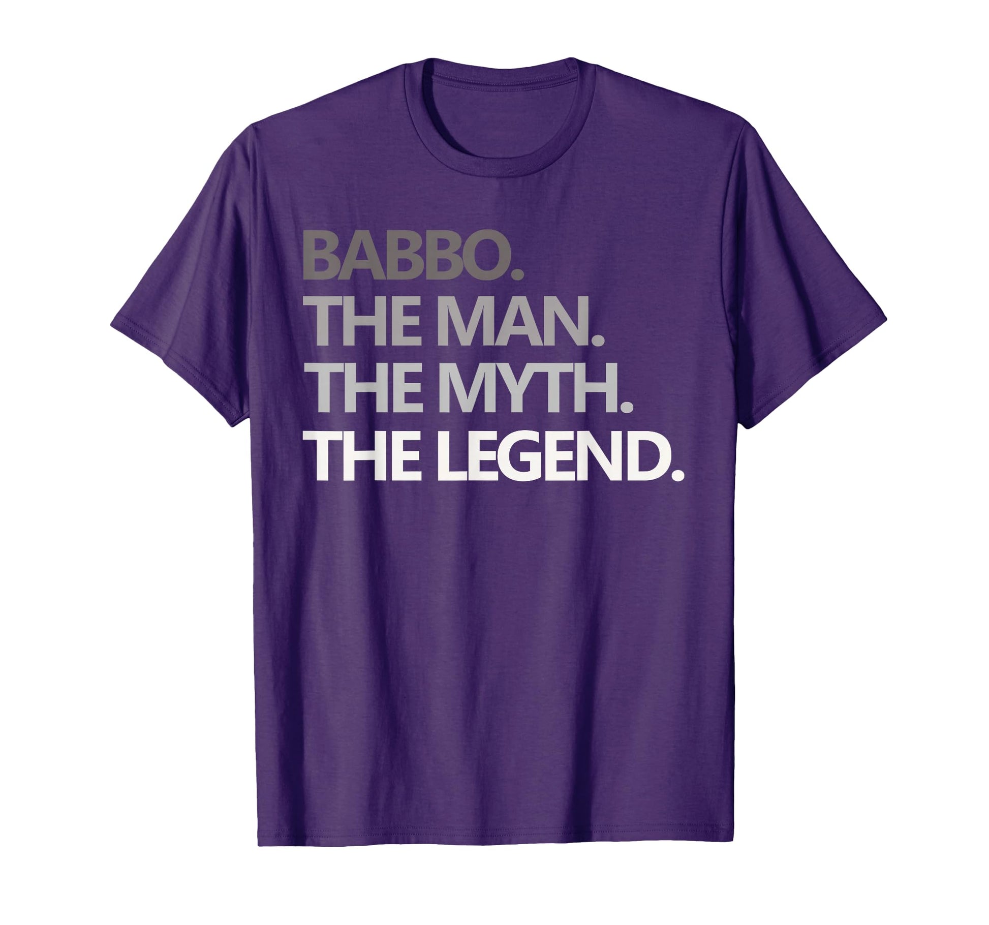 Babbo Myth Legend Fathers Day Grandpa T-Shirt - Trendy Graphic Men Women - T-Shirt, Sweatshirt, Hoodie