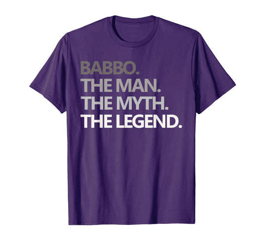 Babbo Myth Legend Fathers Day Grandpa T-Shirt - Trendy Graphic Men Women - T-Shirt, Sweatshirt, Hoodie