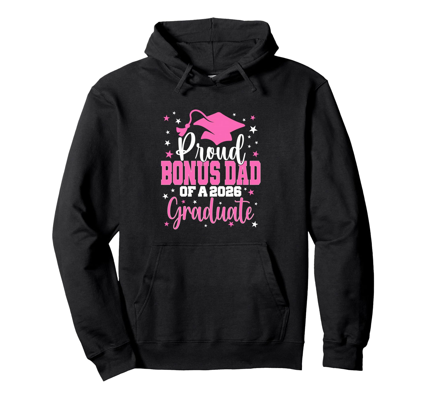 Proud Bonus Dad Class 2026 Graduate Hoodie - Unique Graphic Men Women - T-Shirt, Sweatshirt, Hoodie