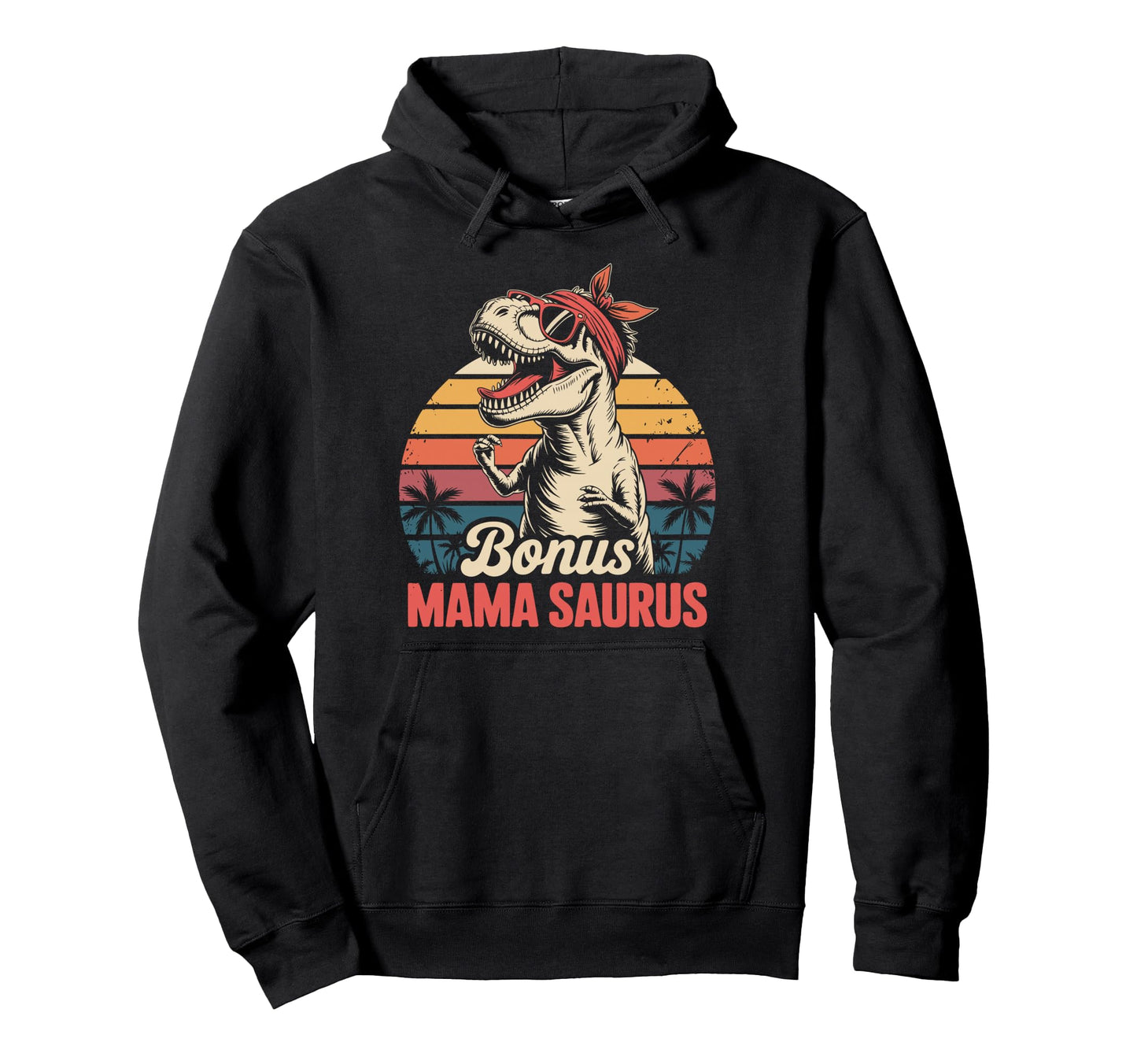 Funny Bonus Mom Mama Step Parent Hoodie - Fun Novelty Design Men Women - T-Shirt, Sweatshirt, Hoodie