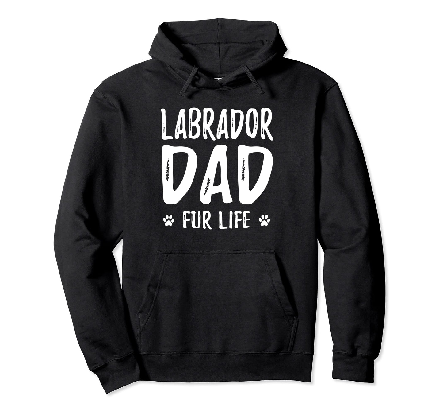 Labrador Dad Fur Life Funny Dog Dad Gift Hoodie - Unique Graphic Men Women - T-Shirt, Sweatshirt, Hoodie