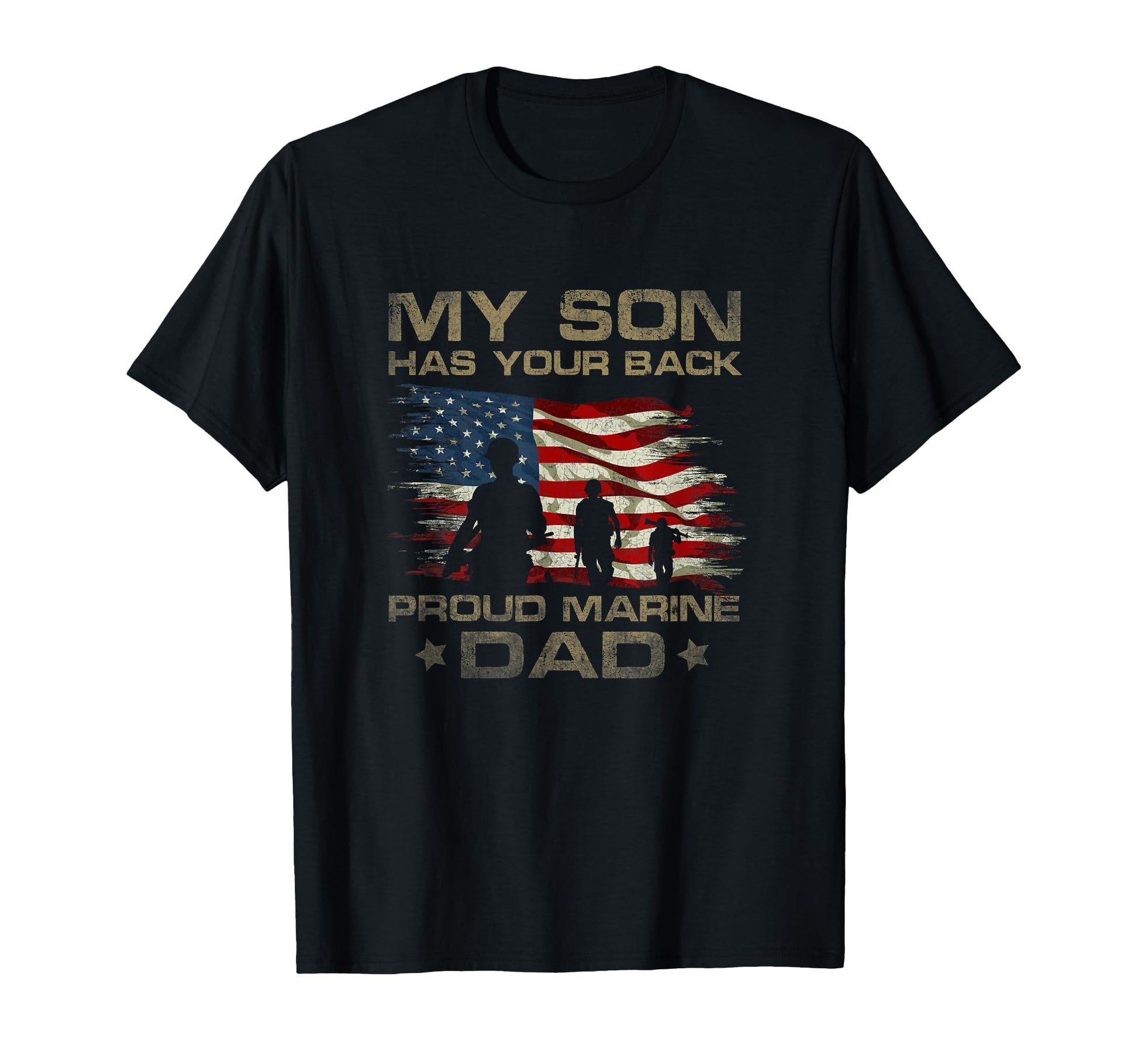 My Son Has Your Back Marine Dad T-Shirt - Casual Everyday Wear for Adults - T-Shirt, Sweatshirt, Hoodie