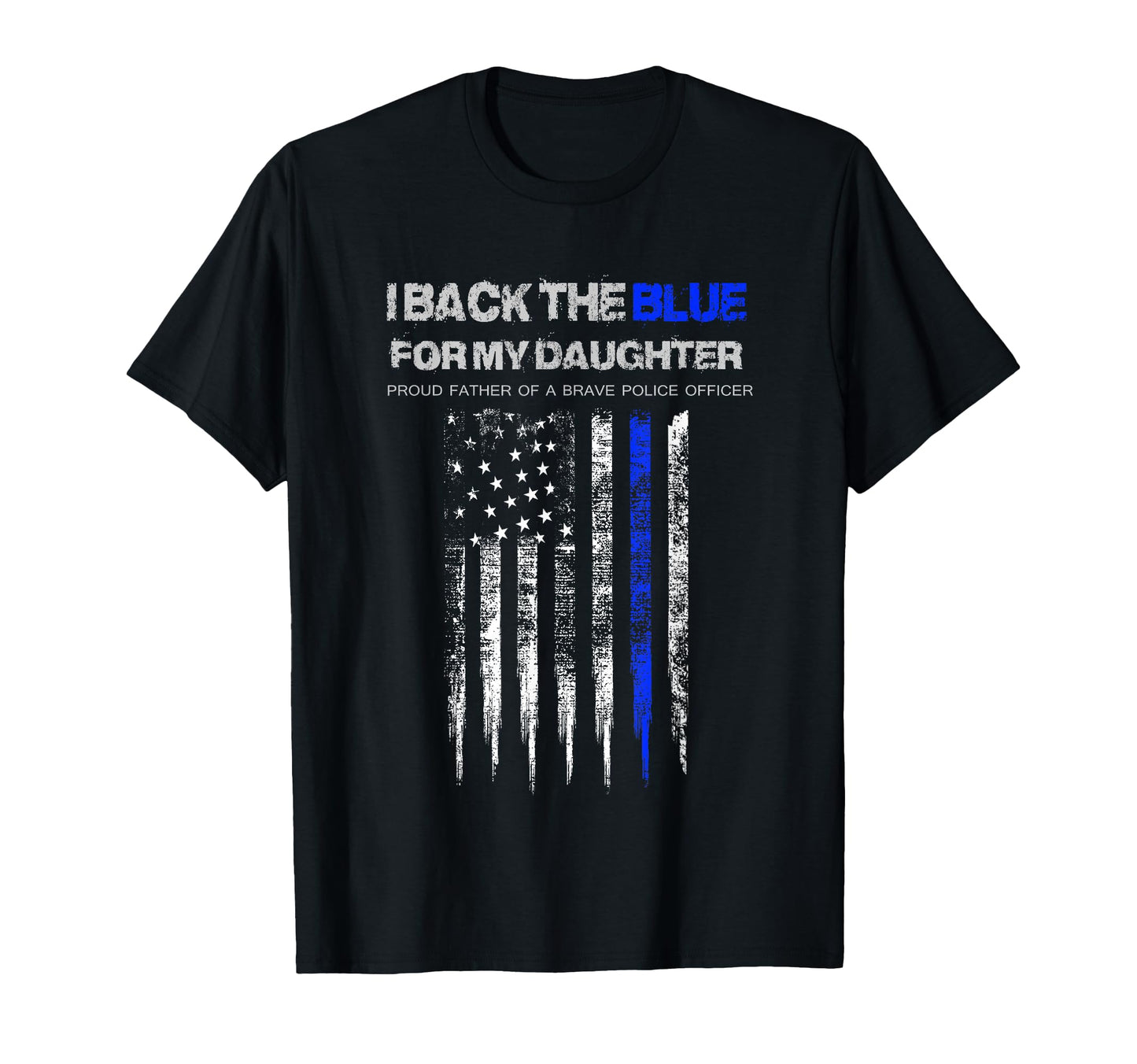 I Back Blue My Daughter Thin Blue T-Shirt - Aesthetic Graphic for Adults - T-Shirt, Sweatshirt, Hoodie