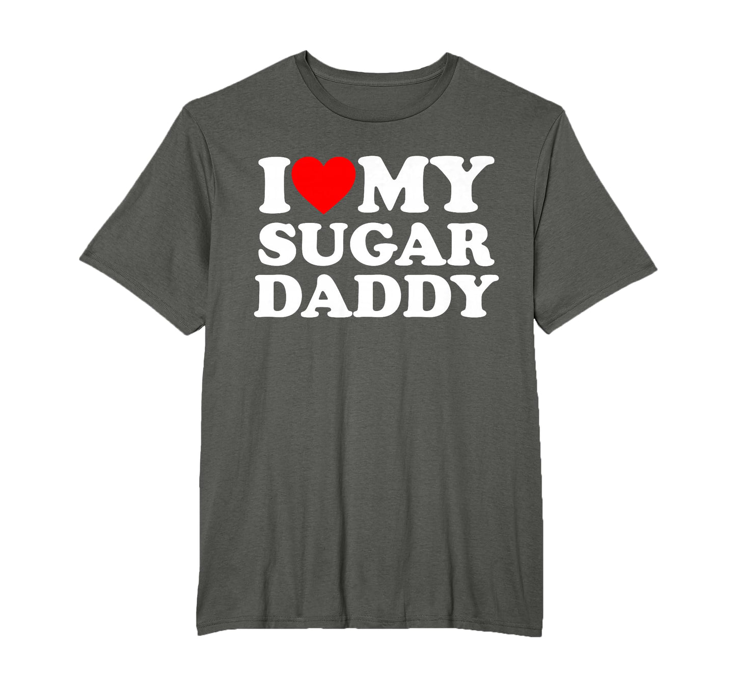 I Love My Sugar Daddy Funny Red Heart T-Shirt - Custom Art Print Unisex - T-Shirt, Sweatshirt, Hoodie