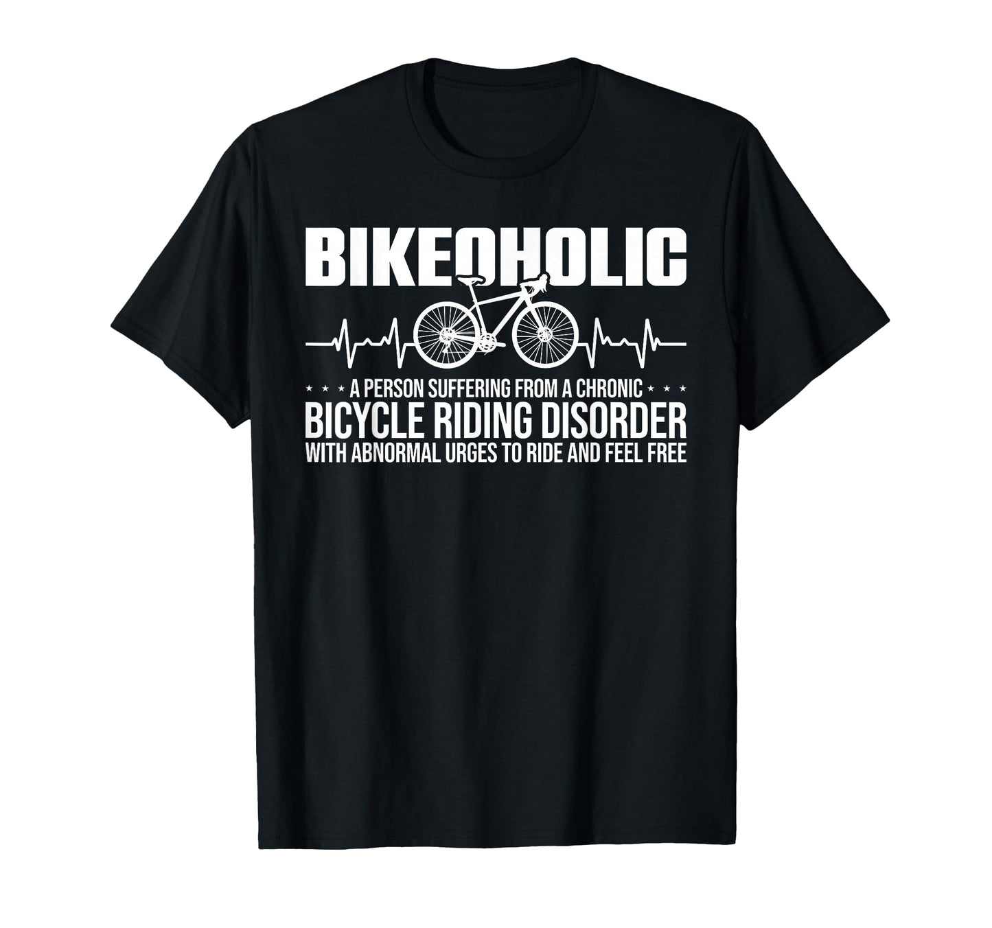 Bike Funny Cycling Chronic Bicycle T-Shirt - Aesthetic Graphic Men Women - T-Shirt, Sweatshirt, Hoodie