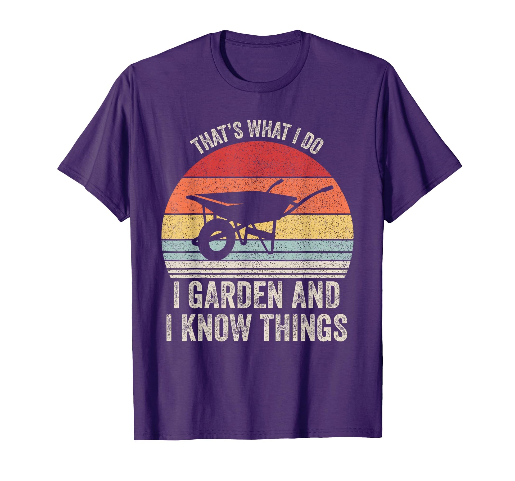 Thats What I Do I Garden And I Know T-Shirt - Aesthetic Graphic Men Women - T-Shirt, Sweatshirt, Hoodie