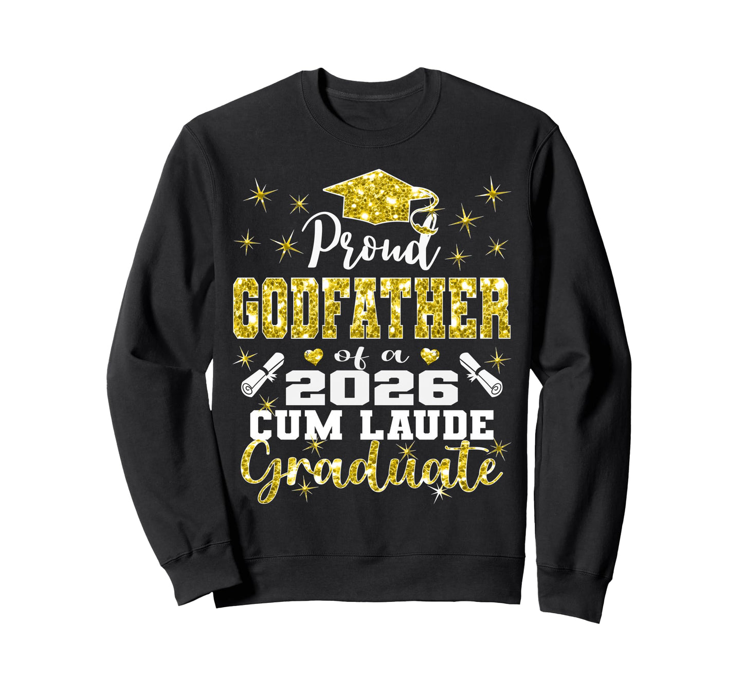 Proud Godfather 2026 Cum Laude Sweatshirt - Unique Graphic Men Women - T-Shirt, Sweatshirt, Hoodie