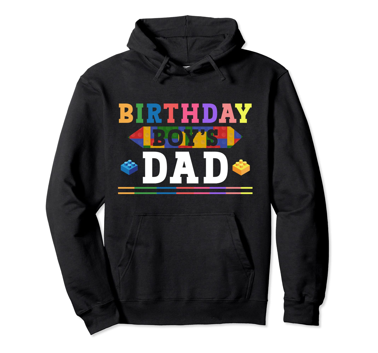 Birthday Dad Building Blocks Hoodie - Streetwear Style Men Women - T-Shirt, Sweatshirt, Hoodie