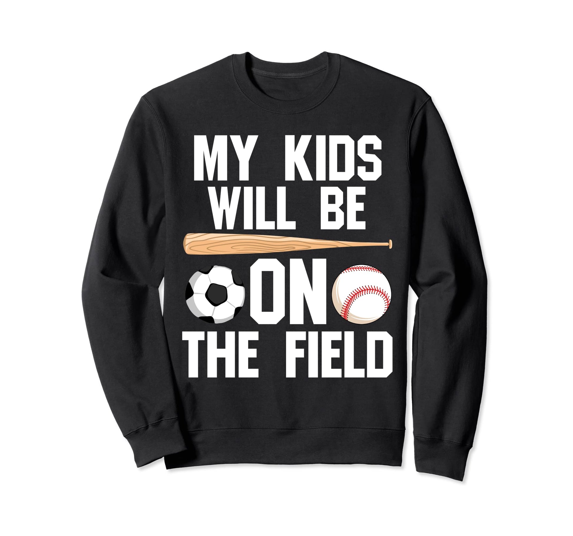 Will Be Field Ballmom Ball Mom Sweatshirt - Fun Novelty Design for Adults - T-Shirt, Sweatshirt, Hoodie