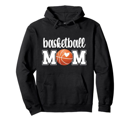 Basketball Mom Basketball Mother Hoodie - Fun Novelty Design Unisex - T-Shirt, Sweatshirt, Hoodie