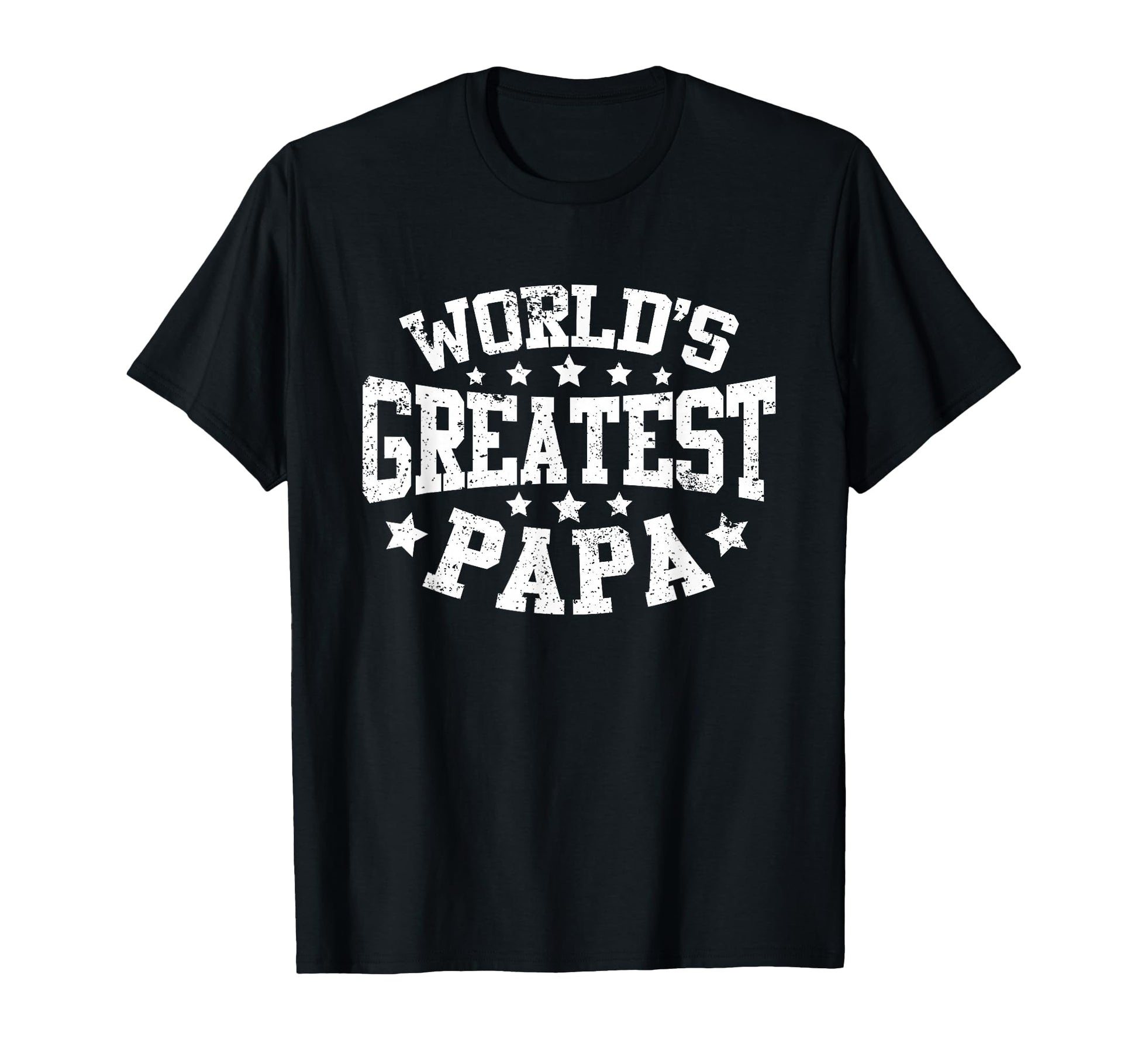 Worlds Greatest Papa Funny Dad T-Shirt - Casual Everyday Wear for Adults - T-Shirt, Sweatshirt, Hoodie