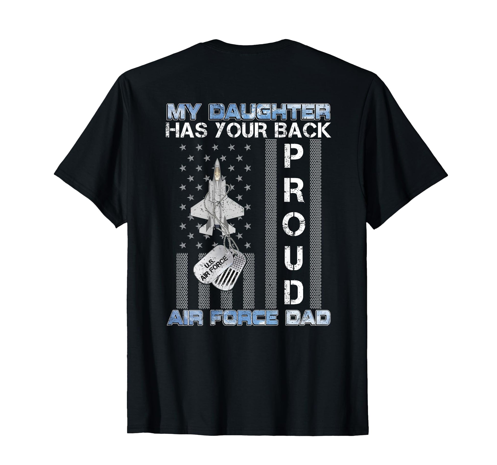 My Daughter Has Your Back Proud Air T-Shirt - Trendy Graphic Men Women - T-Shirt, Sweatshirt, Hoodie