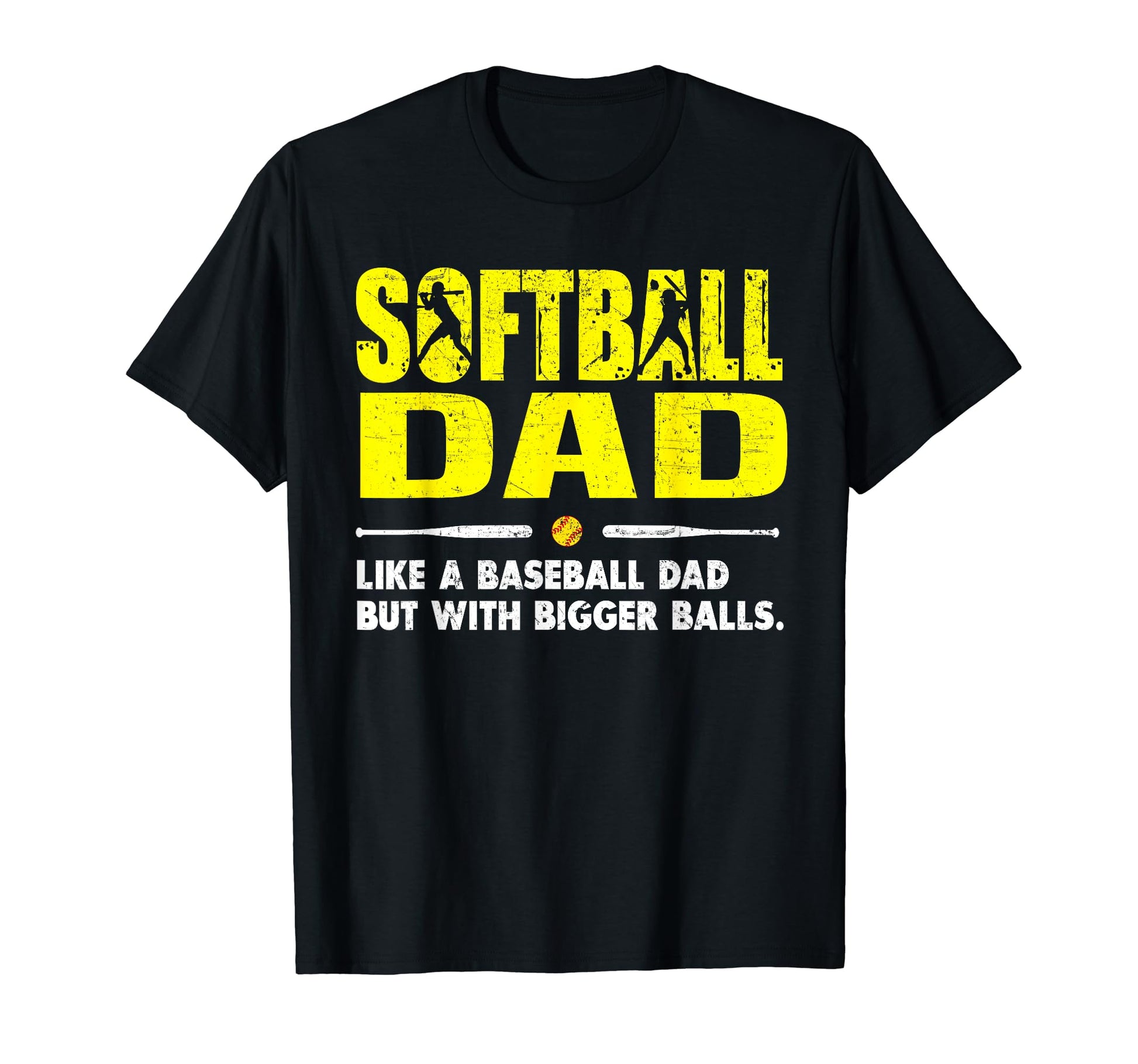 Softball Dad Like Baseball Dad But T-Shirt - Graphic Print for Adults - T-Shirt, Sweatshirt, Hoodie