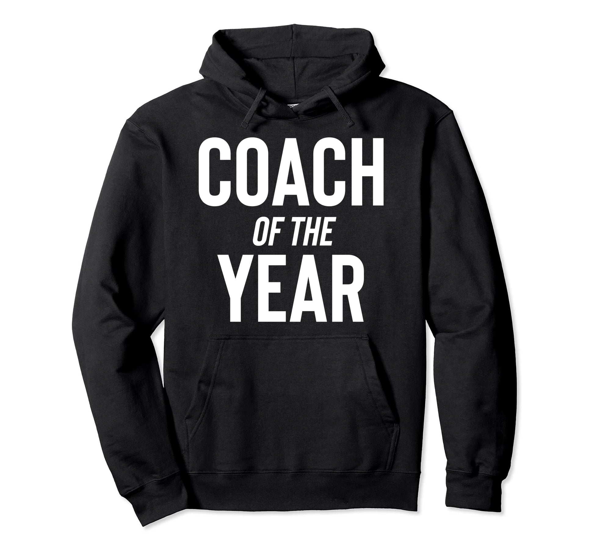 Coach Year Sports Team Hoodie - Casual Everyday Wear for Adults - T-Shirt, Sweatshirt, Hoodie