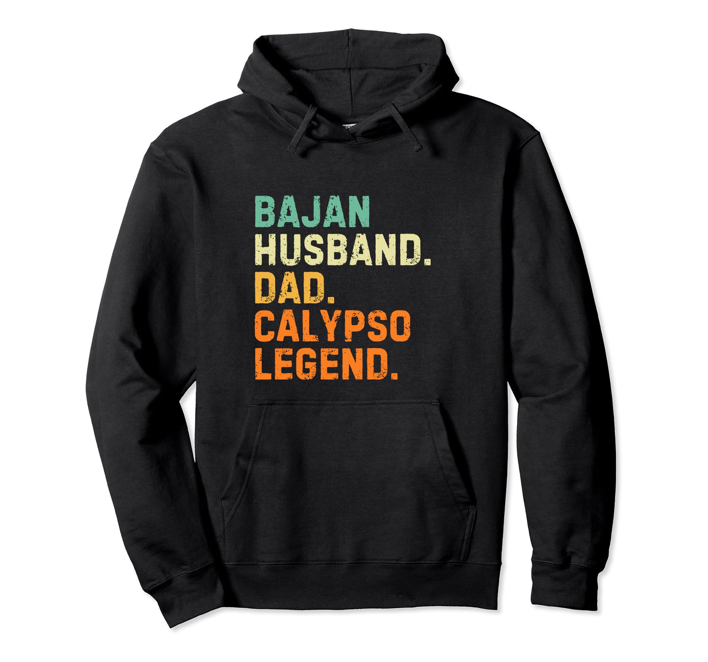 Bajan Husband Dad Calypso Legend Hoodie - Aesthetic Graphic for Adults - T-Shirt, Sweatshirt, Hoodie