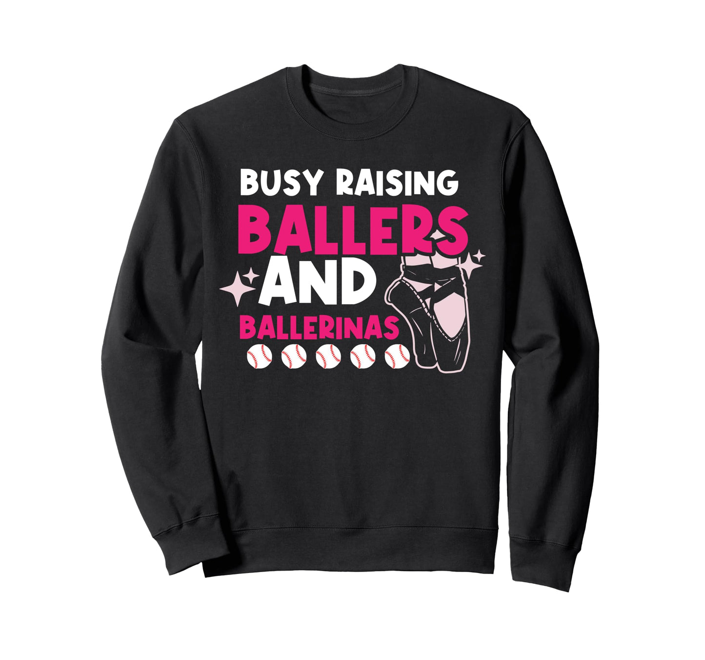 Busy Raising Ballers And Sweatshirt - Custom Art Print Men Women - T-Shirt, Sweatshirt, Hoodie