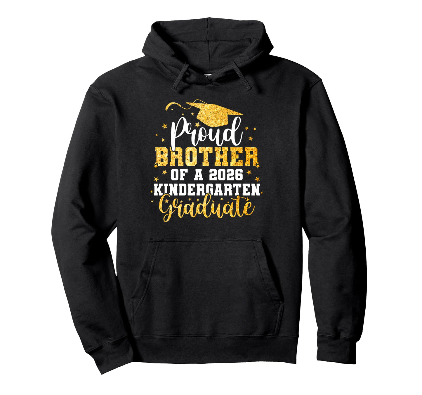 Proud Brother Class 2026 Kindergarten Hoodie - Trendy Graphic Men Women - T-Shirt, Sweatshirt, Hoodie