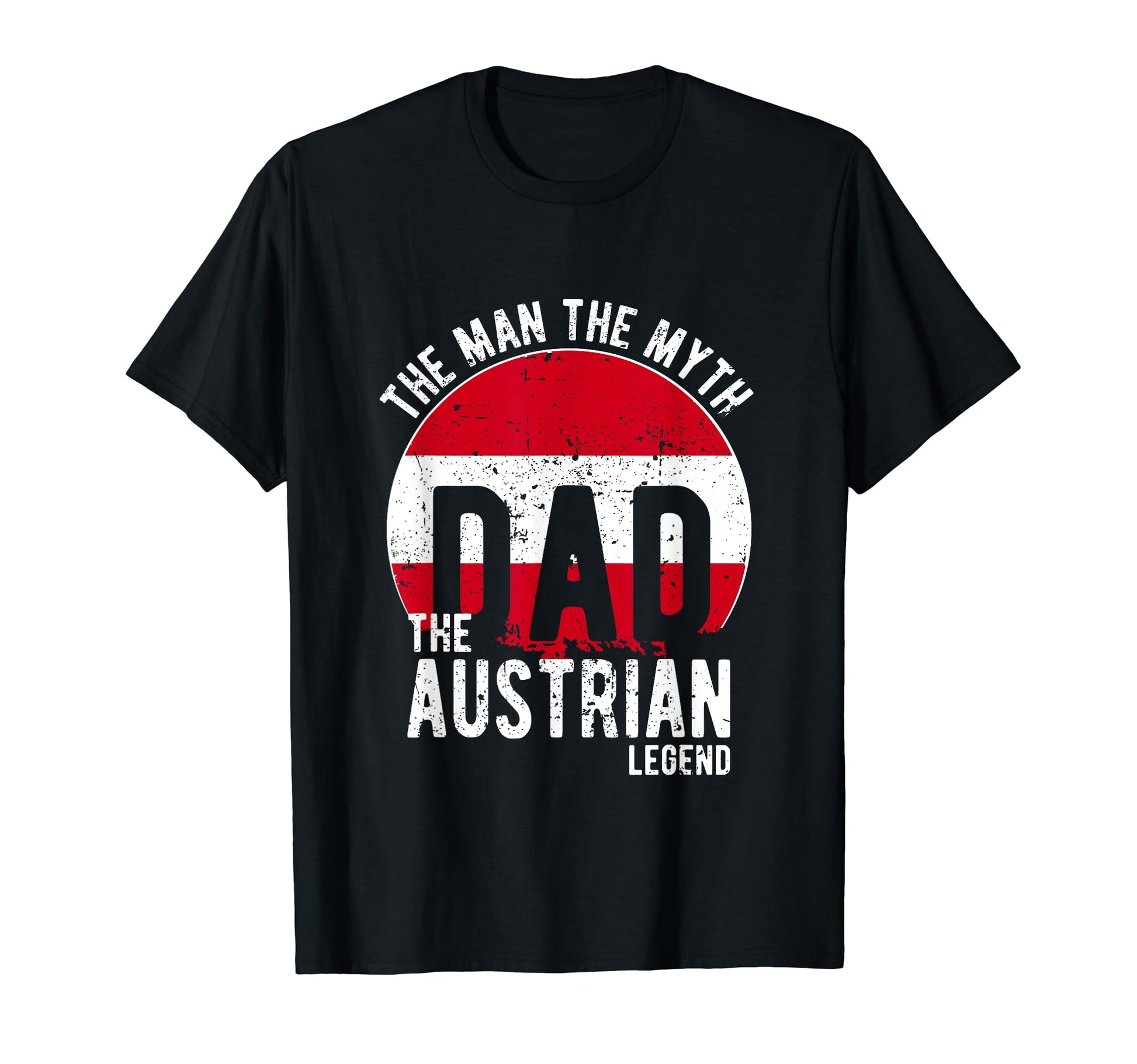 Myth Austrian Legend Dad Austrian T-Shirt - Aesthetic Graphic Unisex - T-Shirt, Sweatshirt, Hoodie