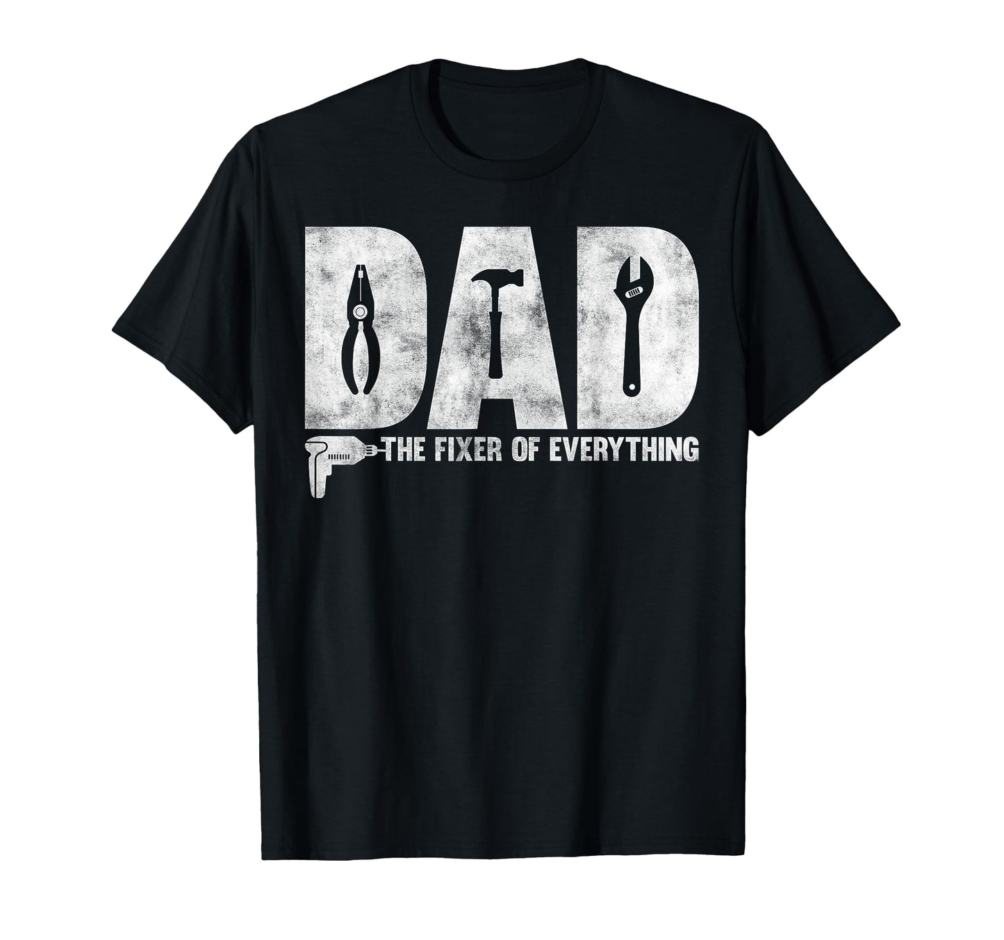 Dad Fixer Everything Funny Fathers T-Shirt - Casual Everyday Wear Unisex - T-Shirt, Sweatshirt, Hoodie