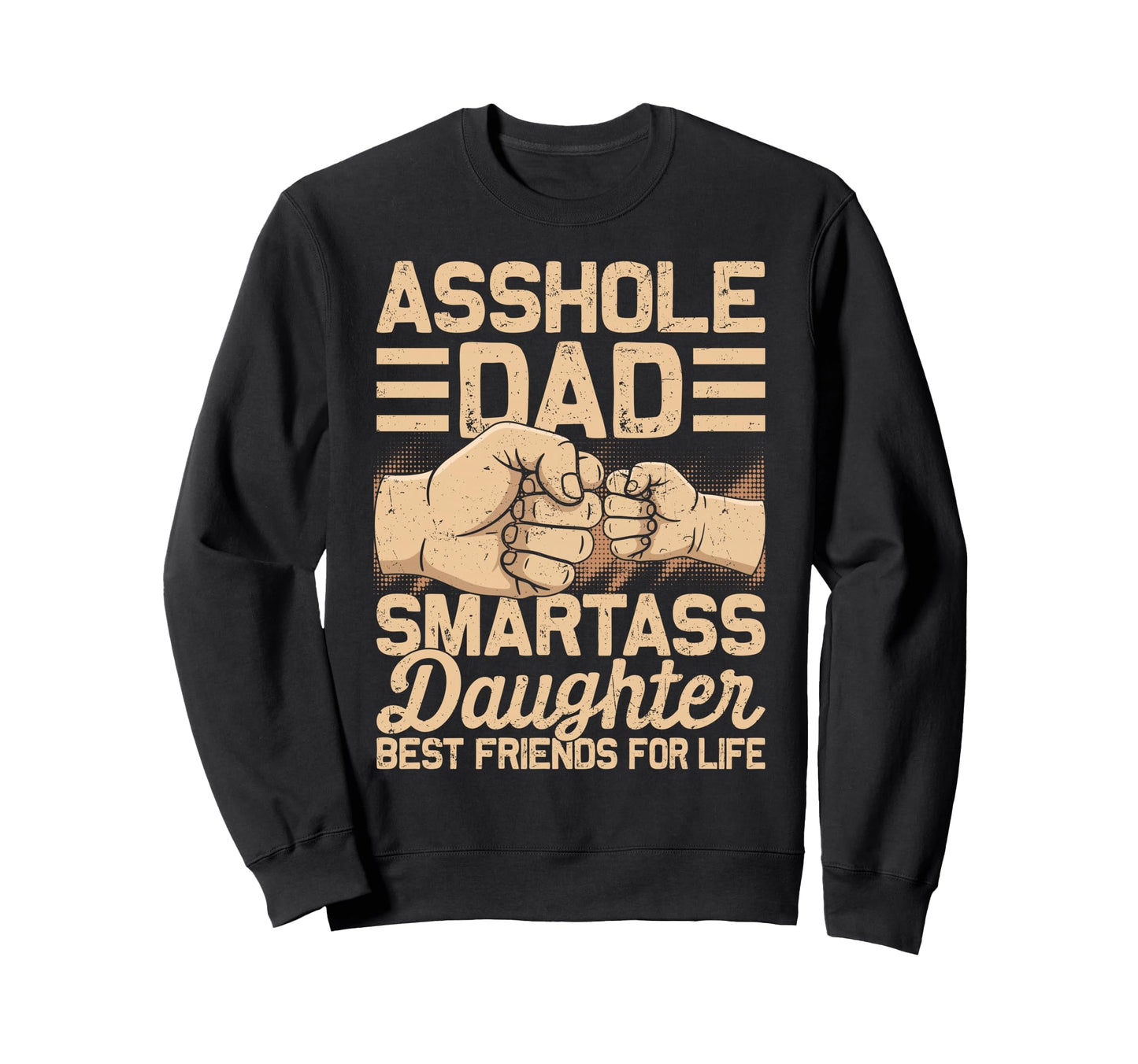 Best Dad Funny Fathers Day From Sweatshirt - Unique Graphic Unisex - T-Shirt, Sweatshirt, Hoodie