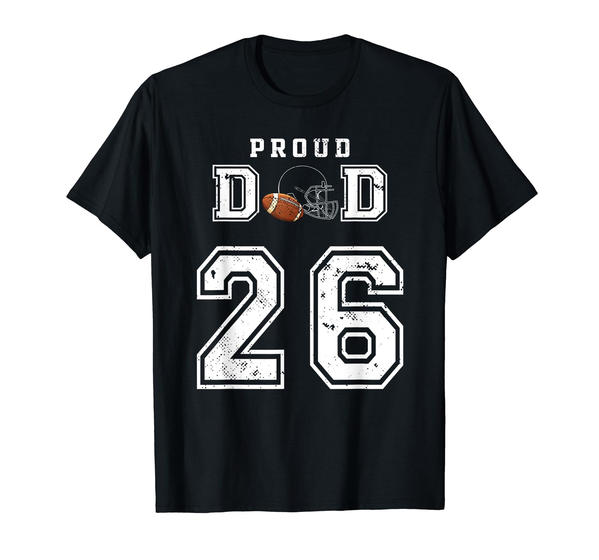 Custom Proud Football Dad Number 26 T-Shirt - Unique Graphic for Adults - T-Shirt, Sweatshirt, Hoodie