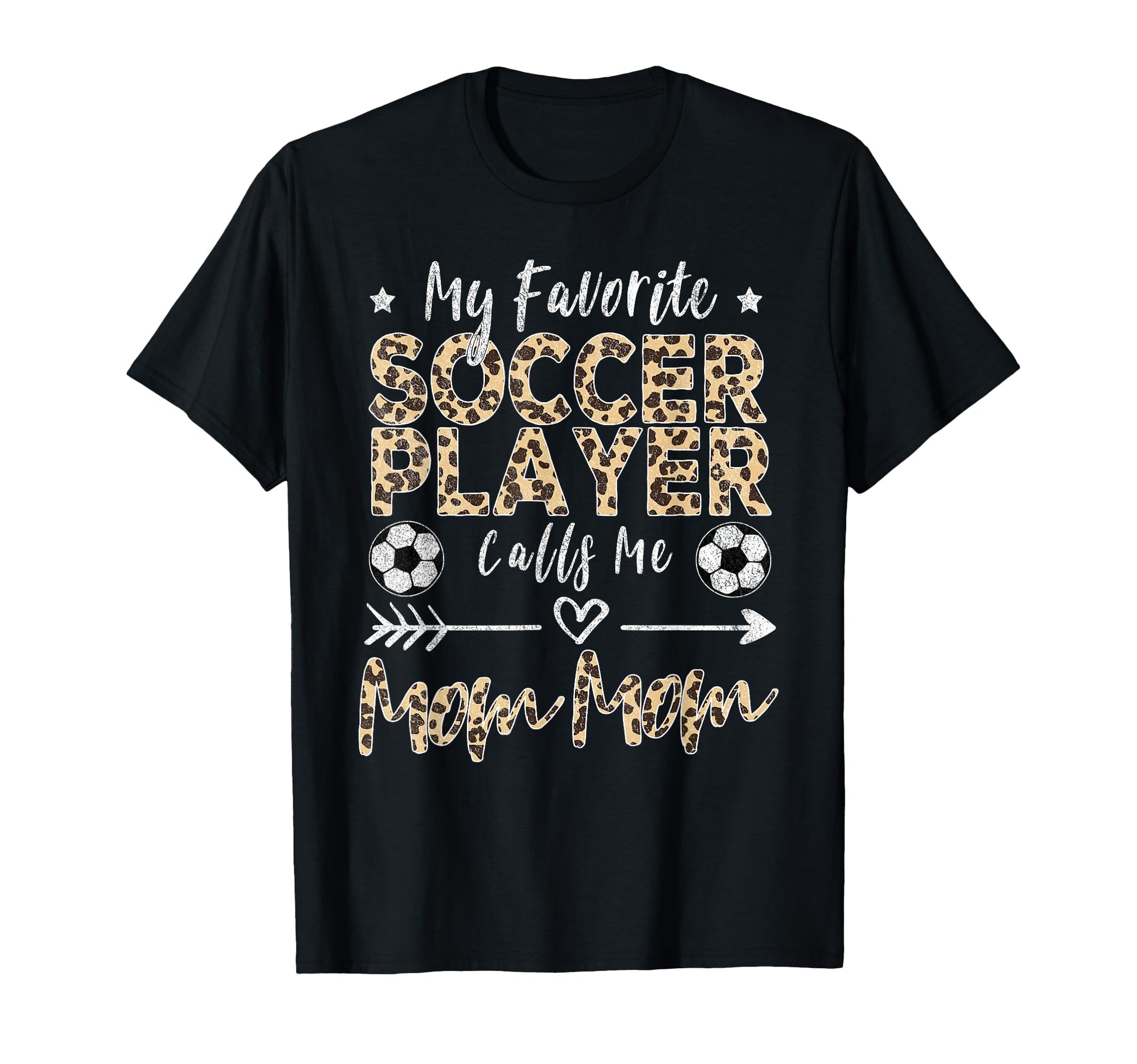 My Favorite Soccer Player Calls Me Mom Mom T-Shirt - Trendy Graphic Unisex - T-Shirt, Sweatshirt, Hoodie