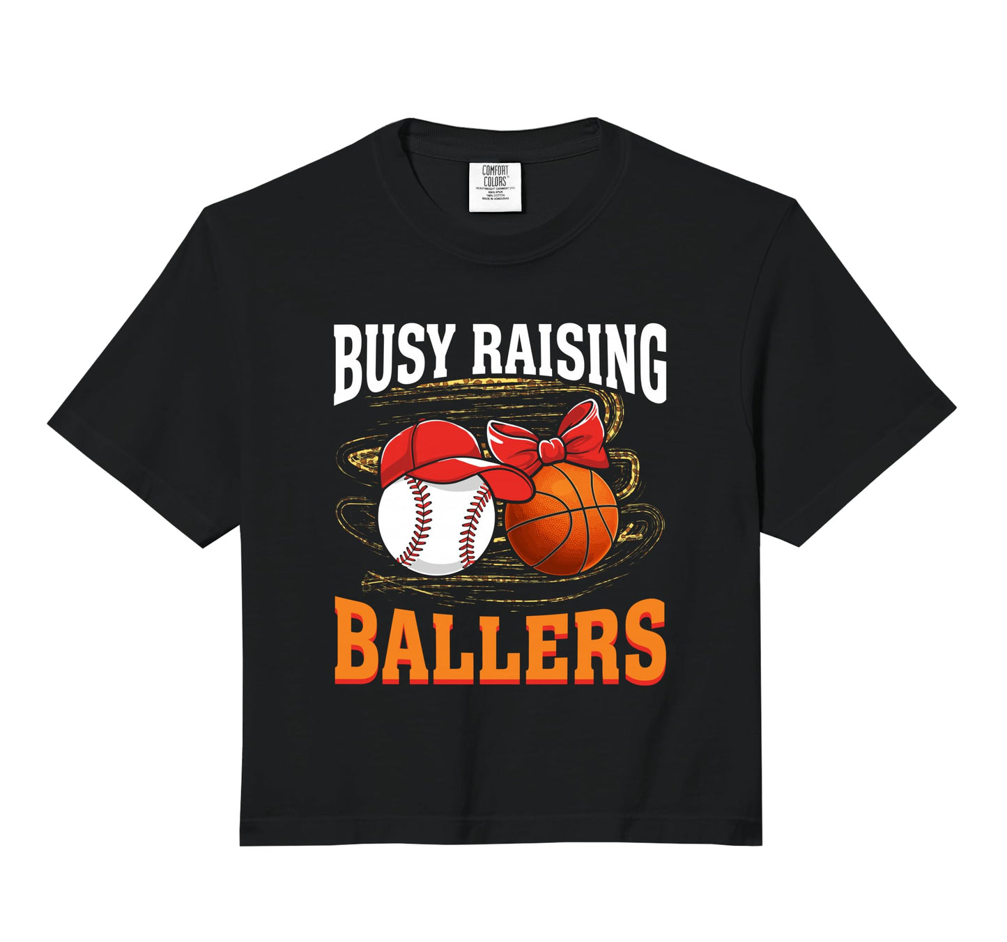 Busy Raising Ballers Baseball T-Shirt - Casual Everyday Wear Unisex - T-Shirt, Sweatshirt, Hoodie