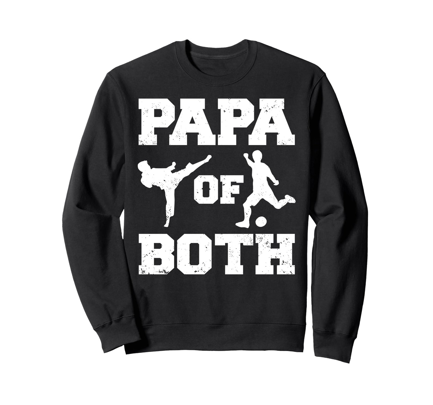 Papa Both Funny Soccer And Sweatshirt - Casual Everyday Wear for Adults - T-Shirt, Sweatshirt, Hoodie