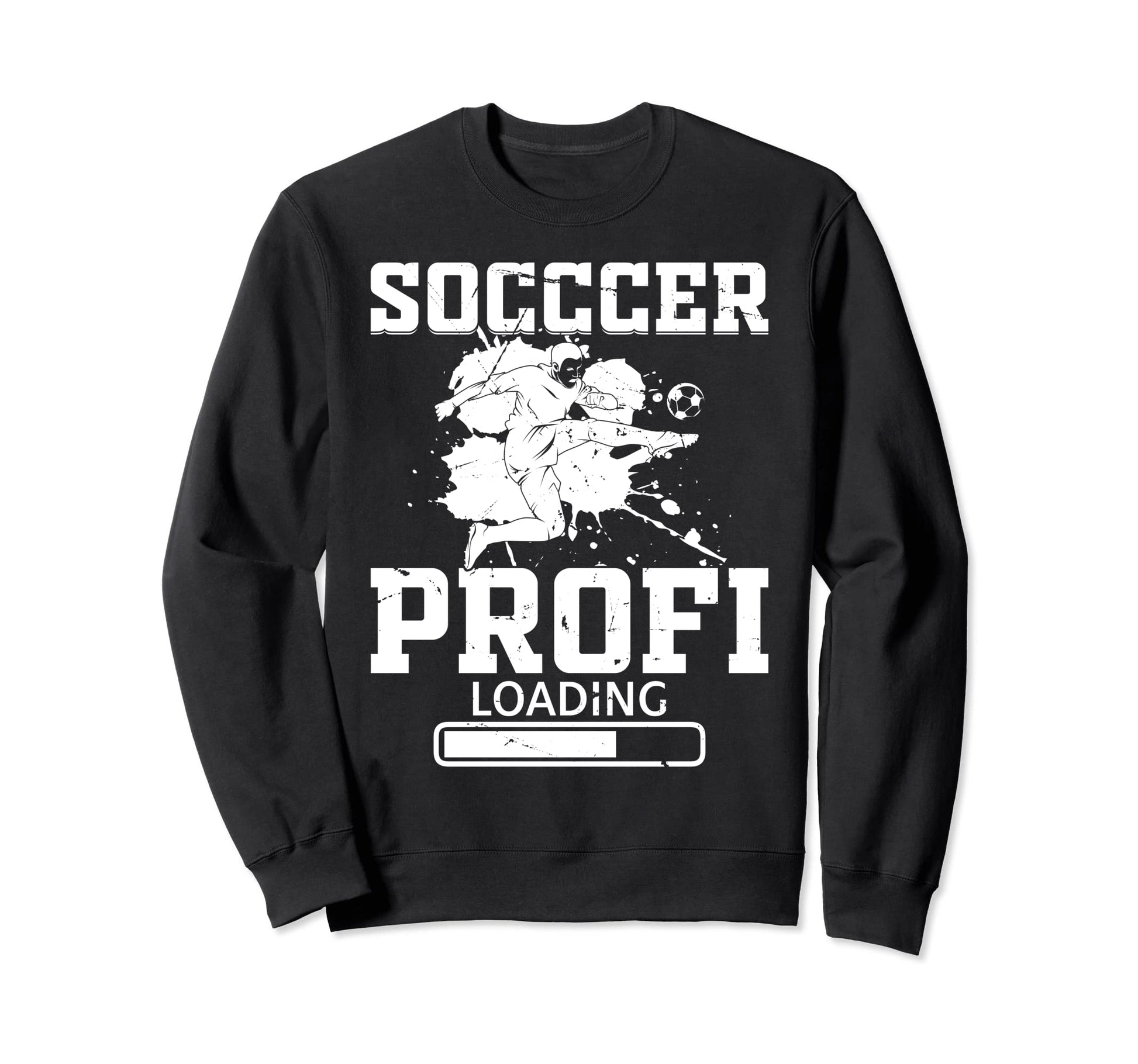 Soccer Profi Loading Soccer Player Sweatshirt - Novelty Apparel for Adults - T-Shirt, Sweatshirt, Hoodie